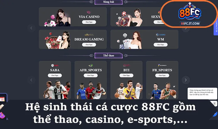 Hệ sinh thái cá cược 88FC gồm thể thao, casino, e-sports,...