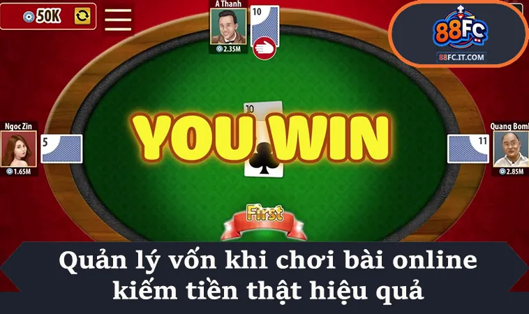 Quản lý vốn khi chơi bài online kiếm tiền thật hiệu quả
