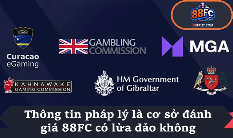 Thông tin pháp lý là cơ sở đánh giá 88FC có lừa đảo không