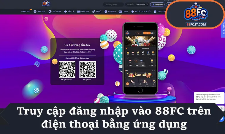 Truy cập đăng nhập vào 88FC trên điện thoại bằng ứng dụng